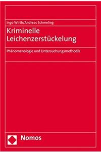 Kriminelle Leichenzerstuckelung