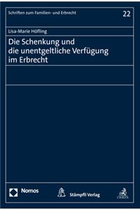 Die Schenkung Und Die Unentgeltliche Verfugung Im Erbrecht