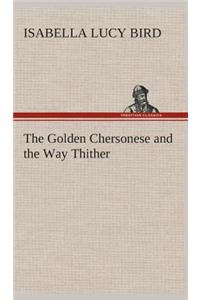 The Golden Chersonese and the Way Thither