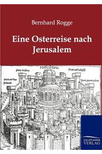 Eine Osterreise nach Jerusalem