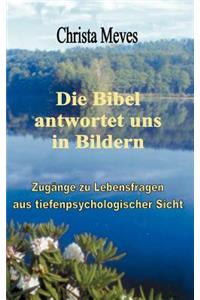 Bibel antwortet uns in Bildern