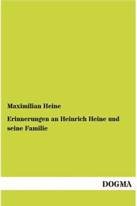 Erinnerungen an Heinrich Heine und seine Familie