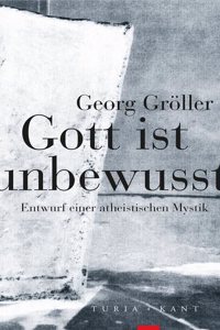 Gott ist unbewusst
