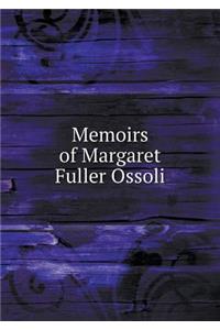 Memoirs of Margaret Fuller Ossoli