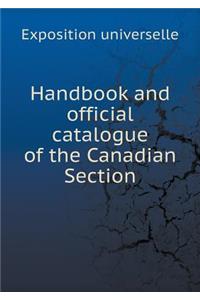 Handbook and Official Catalogue of the Canadian Section