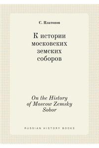 On the History of Moscow Zemsky Sobor