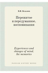 Experiences and Changes of Mind. the Memories