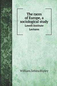 The races of Europe, a sociological study