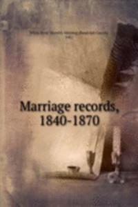 Marriage records, 1840-1870