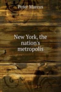 New York, the nation's metropolis