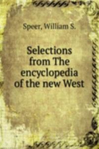SELECTIONS FROM THE ENCYCLOPEDIA OF THE