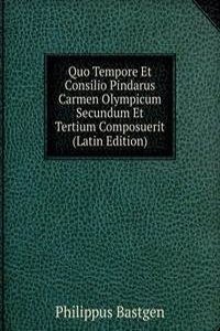 Quo Tempore Et Consilio Pindarus Carmen Olympicum Secundum Et Tertium Composuerit (Latin Edition)