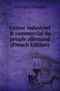 L'essor industriel & commercial du peuple allemand (French Edition)
