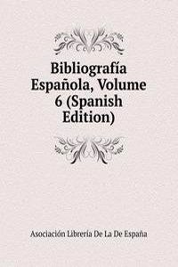 Bibliografia Espanola, Volume 6 (Spanish Edition)
