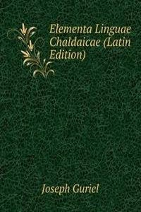 Elementa Linguae Chaldaicae (Latin Edition)