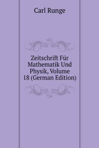 Zeitschrift Fur Mathematik Und Physik, Volume 18 (German Edition)