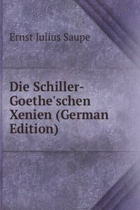 Die Schiller-Goethe'schen Xenien (German Edition)