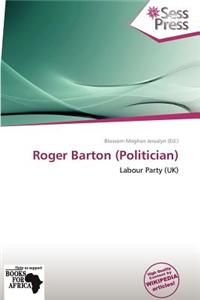 Roger Barton (Politician)