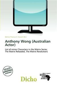 Anthony Wong (Australian Actor)
