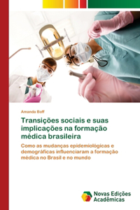 Transições sociais e suas implicações na formação médica brasileira