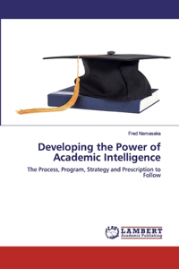 Developing the Power of Academic Intelligence