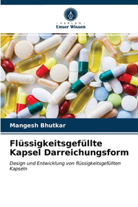 Flüssigkeitsgefüllte Kapsel Darreichungsform