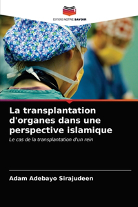 transplantation d'organes dans une perspective islamique