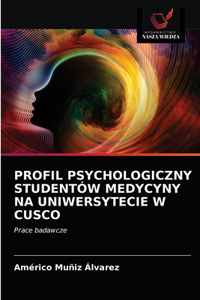 Profil Psychologiczny Studentów Medycyny Na Uniwersytecie W Cusco