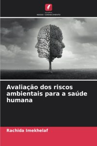 Avaliação dos riscos ambientais para a saúde humana