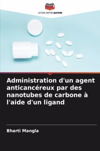 Administration d'un agent anticancéreux par des nanotubes de carbone à l'aide d'un ligand