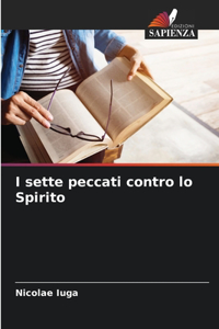 I sette peccati contro lo Spirito