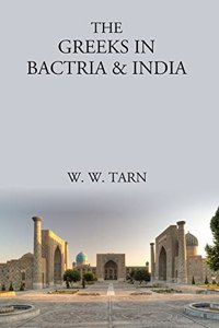 The Greeks In Bactria & India