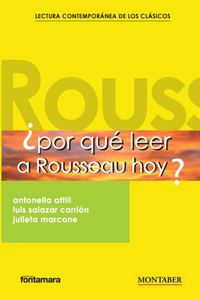 ¿Por qué leer a Rousseau hoy?