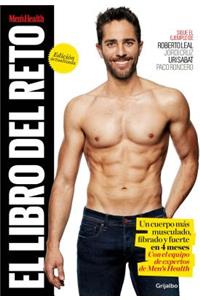 El Libro del Reto Men's Health: Un Cuerpo Más Fibrado, Fuerte Y Musculado En 4 Meses / The Men's Health Challenge Book