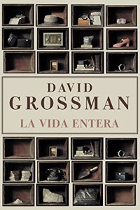 La vida entera / To the End of the Land