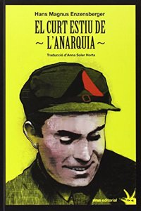 El curt estiu de l'anarquia: La vida i la mort de Buenaventura Durruti (Fuera de Coleccion) (Catalan Edition)