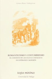 Romanticismo y Costumbrismo: El Contexto de Las 