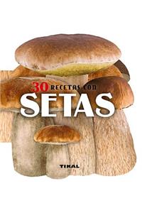 30 Recetas Con Setas