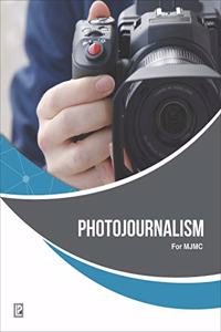 PHOTOJOURNALISM (FOR MASTERS IN JOURNALISM AND MASS COMMUNICATION)