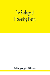 biology of flowering plants