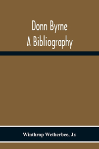 Donn Byrne A Bibliography