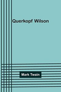 Querkopf Wilson