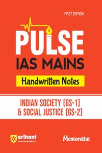 Arihant Pulse Handwritten Notes for IAS Mains| First Edition for Indian Society (GS-1) & Social Justice (GS-2)