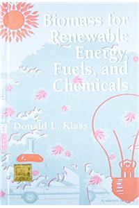 Biomass for Renewable Energy, Fuels and Chemicals