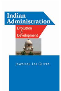 Indian Administration: Evolution & Development