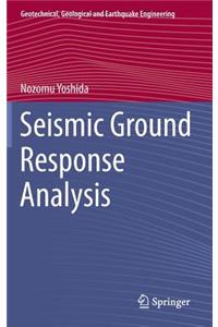 Seismic Ground Response Analysis