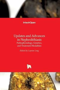 Updates and Advances in Nephrolithiasis