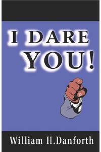 I Dare You!