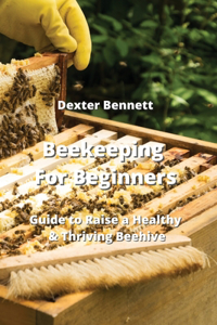 Beekeeping For Beginners