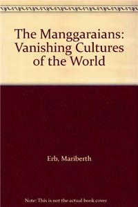 The Manggaraians: Vanishing Cultures of the World